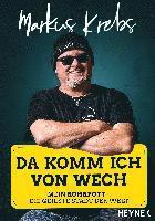 Da komm ich von wech!