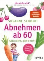 Susanne Schmidt - Nie wieder dick! Abnehmen ab 60, Häftad