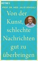 bokomslag Von der Kunst, schlechte Nachrichten gut zu überbringen