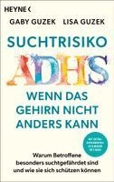 Gaby Guzek, Lisa Guzek - Suchtrisiko ADHS - Wenn das Gehirn nicht anders kann, Häftad