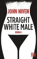John Niven - Straight White Male, Häftad
