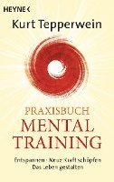 Kurt Tepperwein - Praxisbuch Mental-Training, Häftad