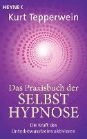 bokomslag Das Praxisbuch der Selbsthypnose