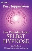 Das Praxisbuch der Selbsthypnose 1