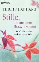 Nhat Hanh Thich - Stille, die aus dem Herzen kommt, Häftad