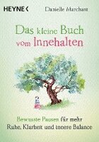 Danielle Marchant - Das kleine Buch vom Innehalten, Häftad