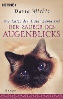 bokomslag Die Katze des Dalai Lama und der Zauber des Augenblicks