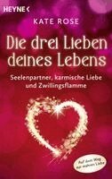 Kate Rose - Die drei Lieben deines Lebens, Häftad