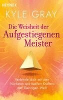 Kyle Gray - Die Weisheit der Aufgestiegenen Meister, Häftad