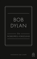 Bob Dylan - Die Nobelpreis-Vorlesung, Inbunden