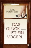 bokomslag Das Glück ist ein Vogerl