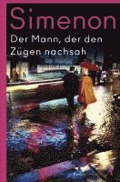 Georges Simenon - Der Mann, der den Zügen nachsah, Häftad