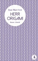 Jean-Marc Ceci - Herr Origami, Inbunden