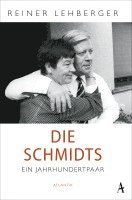 Reiner Lehberger - Die Schmidts. Ein Jahrhundertpaar, Häftad