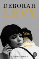 Deborah Levy - Was das Leben kostet, Häftad