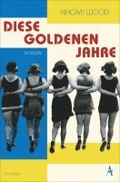 Naomi Wood - Diese goldenen Jahre, Häftad