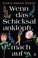 Marie-Sabine Roger - Wenn das Schicksal anklopft, mach auf, Häftad