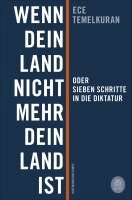 Ece Temelkuran - Wenn dein Land nicht mehr dein Land ist oder Sieben Schritte in die Diktatur, Häftad