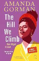 bokomslag The Hill We Climb - Den Hügel hinauf: Zweisprachige Ausgabe