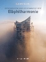 bokomslag Geschichten und Geheimnisse der Elbphilharmonie
