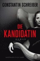 Constantin Schreiber - Die Kandidatin, Häftad