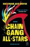 Nana Kwame Adjei-Brenyah - Chain-Gang All-Stars, Inbunden