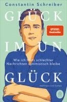 Constantin Schreiber - Glück im Unglück, Häftad