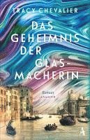 Tracy Chevalier - Das Geheimnis der Glasmacherin, Inbunden