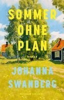 Johanna Swanberg - Sommer ohne Plan, Inbunden