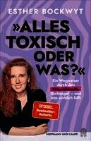 Esther Bockwyt - Alles toxisch, oder was?, Inbunden