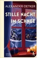 Alexander Oetker - Stille Nacht im Schnee, Inbunden. Tillgänglighet: Lägg i varukorg