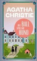 Agatha Christie - Der Ball spielende Hund, Inbunden
