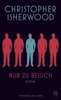Christopher Isherwood - Nur zu Besuch, Inbunden