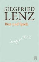 Siegfried Lenz, Günter Berg, Heinrich Detering, Astrid Roffmann - Brot und Spiele, Inbunden