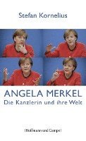 bokomslag Angela Merkel - Die Kanzlerin und ihre Welt