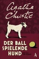 Agatha Christie - Der Ball spielende Hund, Häftad