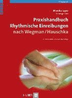 bokomslag Praxishandbuch Rhythmische Einreibungen nach Wegman/Hauschka