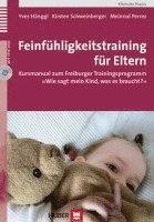 Yves Hänggi, Kirsten Schweinberger, Meinrad Perrez - Feinfühligkeitstraining für Eltern, Inbunden