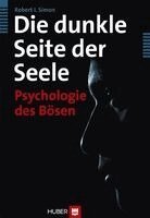 Robert I. Simon - Die dunkle Seite der Seele, Häftad