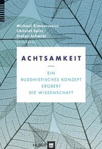 Michael Zimmermann, Christof Spitz, Stefan Schmidt - Achtsamkeit, Inbunden