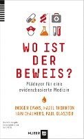 Imogen Evans, Hazel Thornton, Iain Chalmers, Paul Glasziou, Gerd Antes - Wo ist der Beweis?, Häftad
