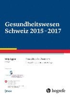bokomslag Gesundheitswesen Schweiz 2015-2017