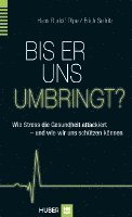 Hans Rudolf Olpe, Erich Seifritz - Bis er uns umbringt?, Inbunden