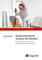 bokomslag Körperorientierte Ansätze für Musiker