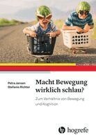 Petra Jansen, Stefanie Richter - Macht Bewegung wirklich schlau?, Häftad