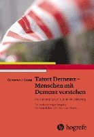 bokomslag Tatort Demenz - Menschen mit Demenz verstehen