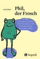 Hanna Zeyen - Phil, der Frosch, Inbunden