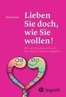 Maja Storch - Lieben Sie doch, wie Sie wollen!, Häftad