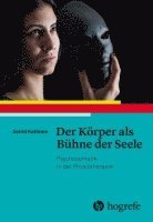 bokomslag Der Körper als Bühne der Seele