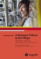 Christopher Johns - Achtsames Führen in der Pflege, Häftad